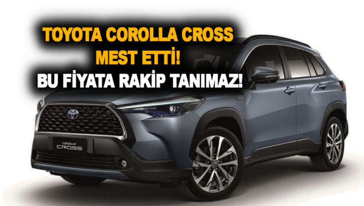 Yeni Toyota Corolla Cross mest etti! Bayilerde sıra var! Bu fiyata rakip tanımaz!