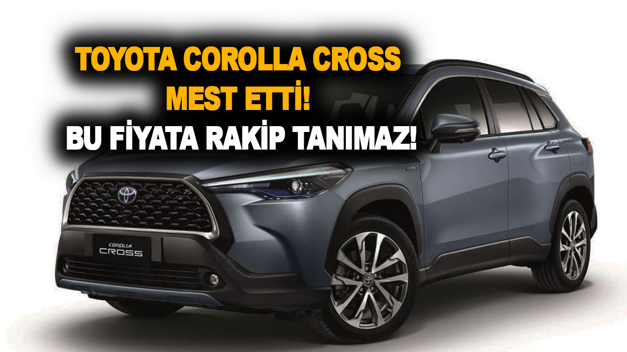Yeni Toyota Corolla Cross mest etti! Bayilerde sıra var! Bu fiyata rakip tanımaz!