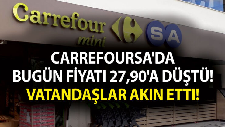 Carrefoursa’da bugün fiyatı 27,90’a düştü! Vatandaşlar akın etti! Efsane indirimler start aldı