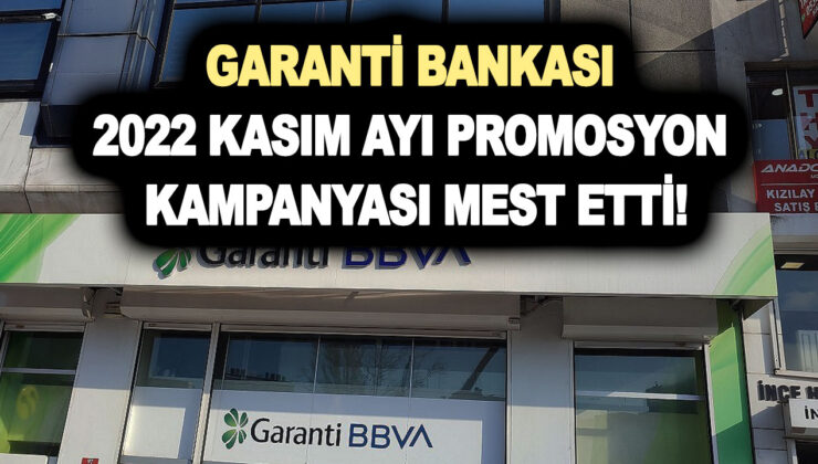 Garanti bankası 2022 Kasım ayı promosyon kampanyası mest etti! İşte yeni ücret miktarı