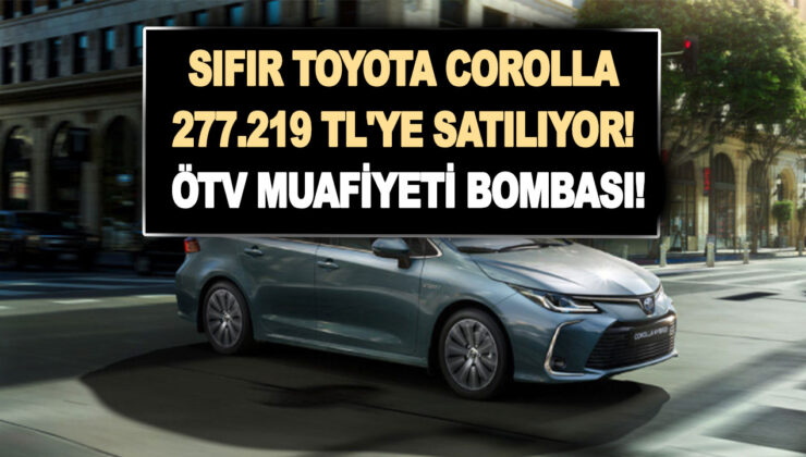 Sıfır Toyota Corolla 1.5 Vision 277.219 TL’ye satılıyor! ÖTV muafiyeti bombası geldi