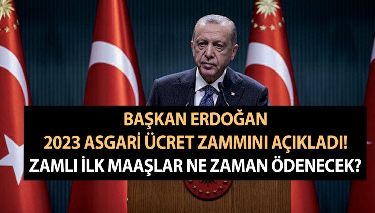 2023 asgari ücret zammı belli oldu! 22 Aralık Başkan Erdoğan açıkladı! Asgari ücret zamlı ilk maaşlar ne zaman ödenecek?