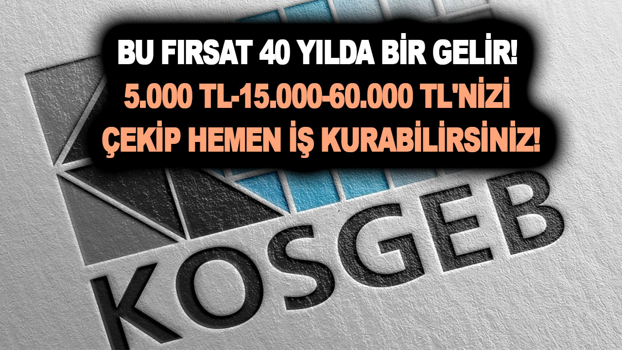 Bu fırsat 40 yılda bir gelir! 5.000 TL-15.000-60.000 TL’nizi çekip hemen iş kurabilirsiniz!