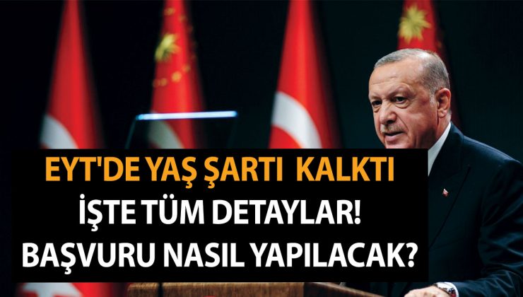 EYT’de yaş şartı kalktı mı? EYT başvuruları nasıl yapılır? Başkan Erdoğan 20.30’da açıkladı! Her şey netleşti!