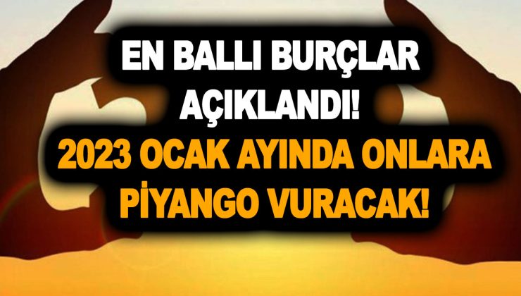 En ballı burçlar açıklandı! Onlara piyango vuracak! 2023 Ocak ayında servet sahibi olacaklar, paraya para demeyecekler