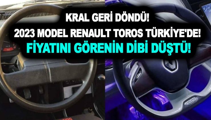 Kral geri döndü! 2023 model Renault Toros nihayet Türkiye’de! Fiyatını görenin dibi düştü!