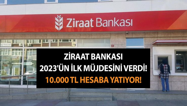 Ziraat Bankası 2023’ün İlk Müjdesini Verdi: 10.000 TL Kredi İmkanı