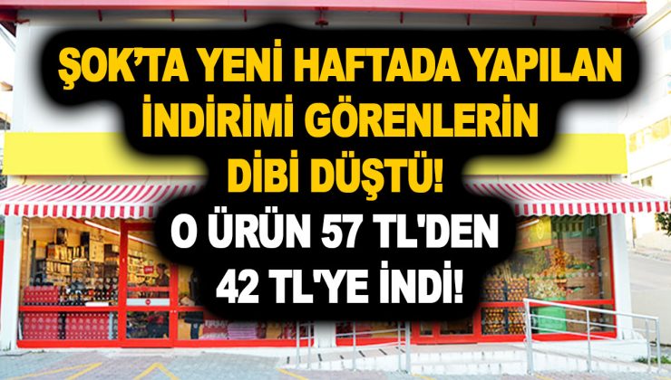 ŞOK’ta yeni haftada yapılan indirimi görenlerin dibi düştü! O ürün 57 TL’den 42 TL’ye indi!