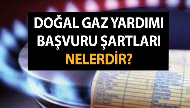 Doğal gaz Yardımı Başvuru Şartları Nelerdir? E-Devlet ve PTT Doğalgaz Yardımı Başvuru Ekranı