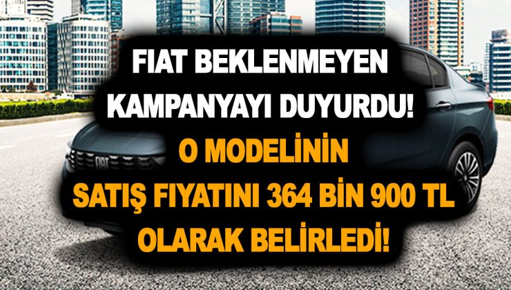 Fiat, modelinde beklenmeyen kampanyayı duyurdu! Fiat modelinin satış fiyatını 364 bin 900 TL olarak belirledi!