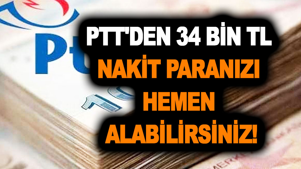 TC kimlik no son hanesi çift olanlar bu haber size! PTT’den 34 bin TL nakit paranızı hemen alabilirsiniz