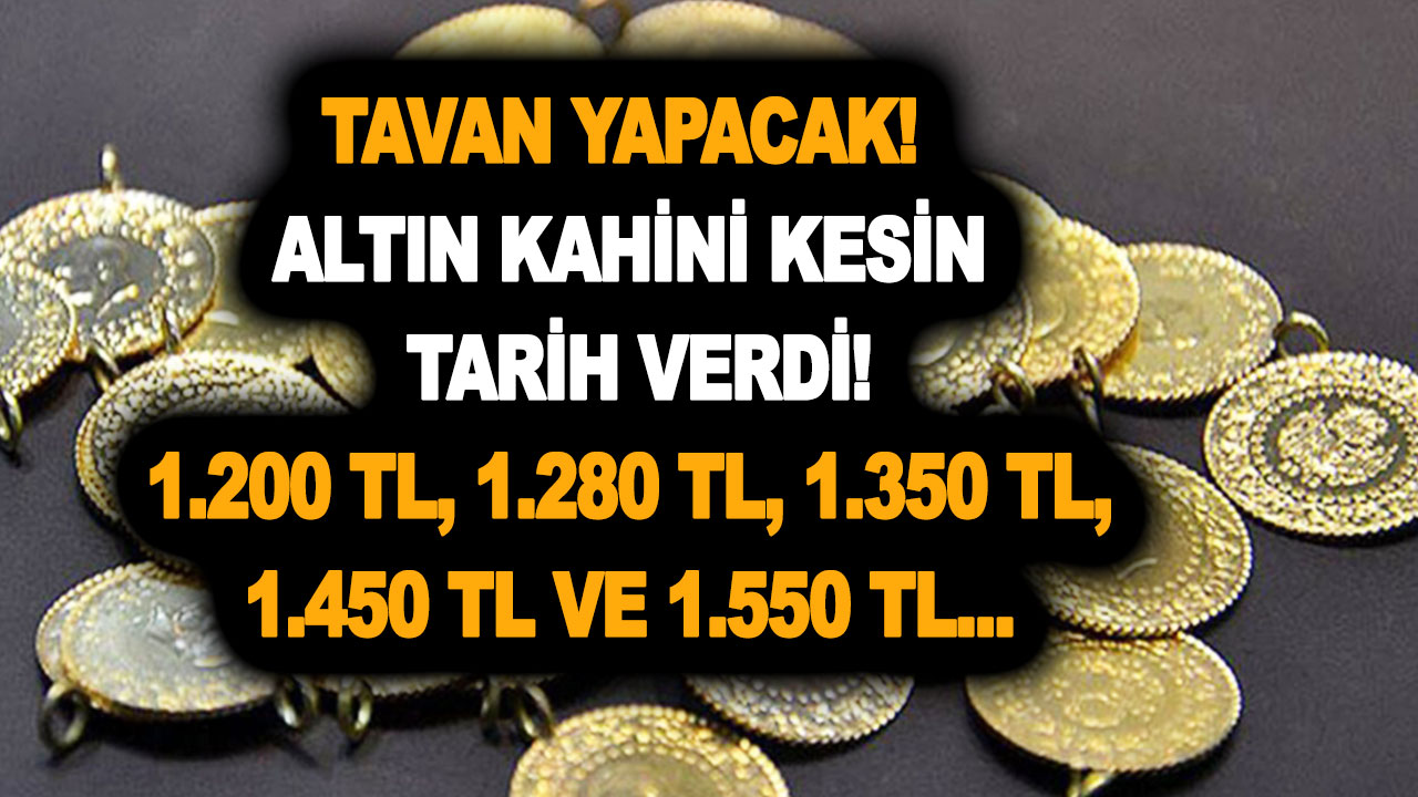 Altın fiyatları tavan yapacak! Altın kahini kesin tarih verdi! 1.200 TL, 1.280 TL, 1.350 TL, 1.450 TL ve 1.550 TL…