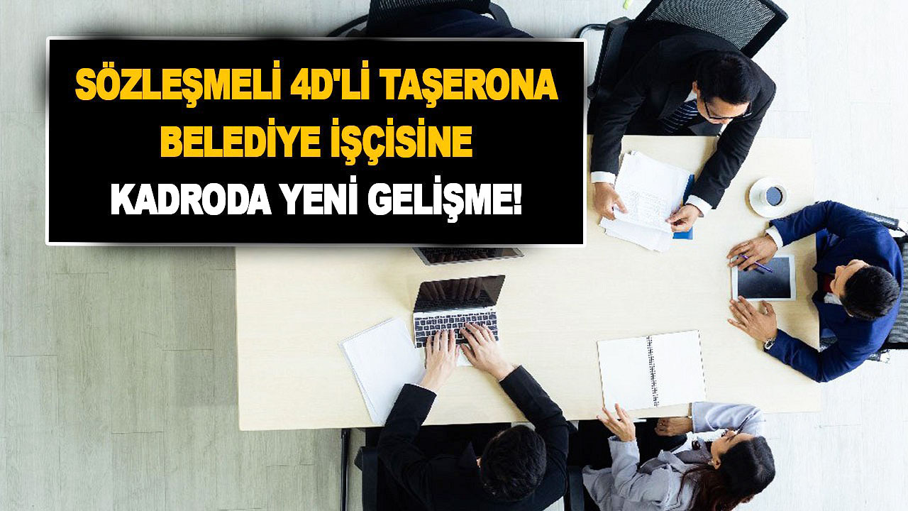 4D’li taşerona, geçici işçilere, uzman çavuşlara ve ücretli öğretmenlere kadro geldi mi? ”Hayırlı olsun dedi” Son dakika gelişmesi 2023