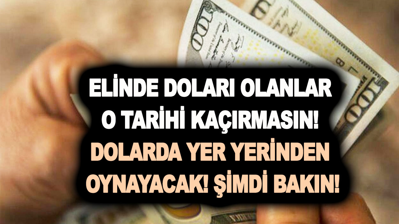 Doların yönü resmen belli oldu! Elinde doları olanlar o tarihi kaçırmasın! Dolarda yer yerinden oynayacak! Şimdi bakın!