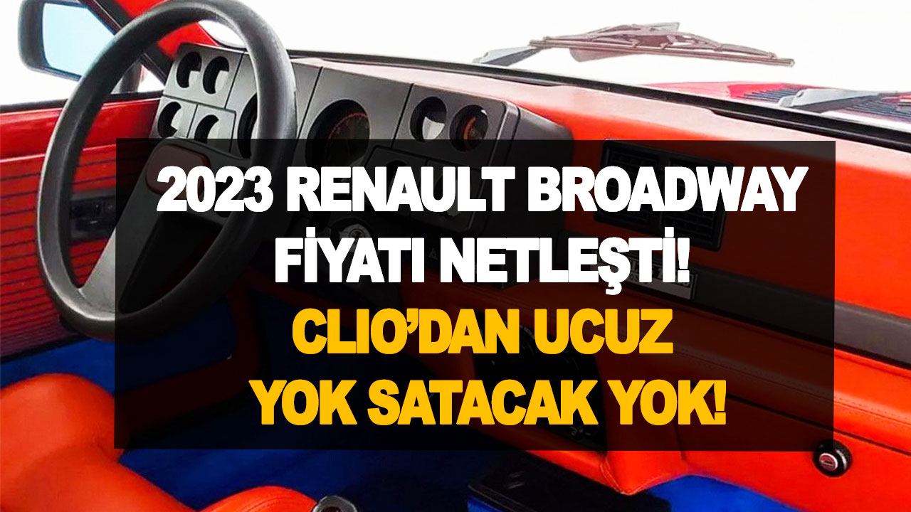 Gelmez dendi nihayet geldi! 2023 Renault Broadway için fiyat kesinleşti! Clio yanında halt etmiş!