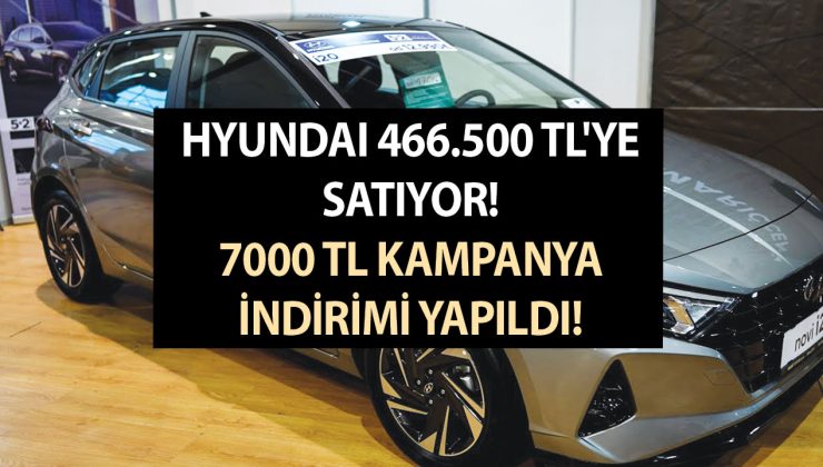 Hyundai 466.500 TL’ye satıyor! 7000 TL kampanya İndirimi yapıldı!