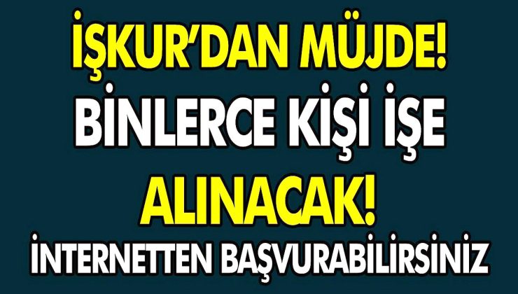 İş arayanlara mest eden haber İŞKUR’dan geldi! anında 10.800 TL maaş için hemen bakın! 121.201 bin kişiye umut olacak…