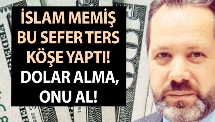 İslam Memiş bu sefer ters köşe yaptı! Dolar alma, onu al! Paranızı katlamanın yolunu açıkladı!