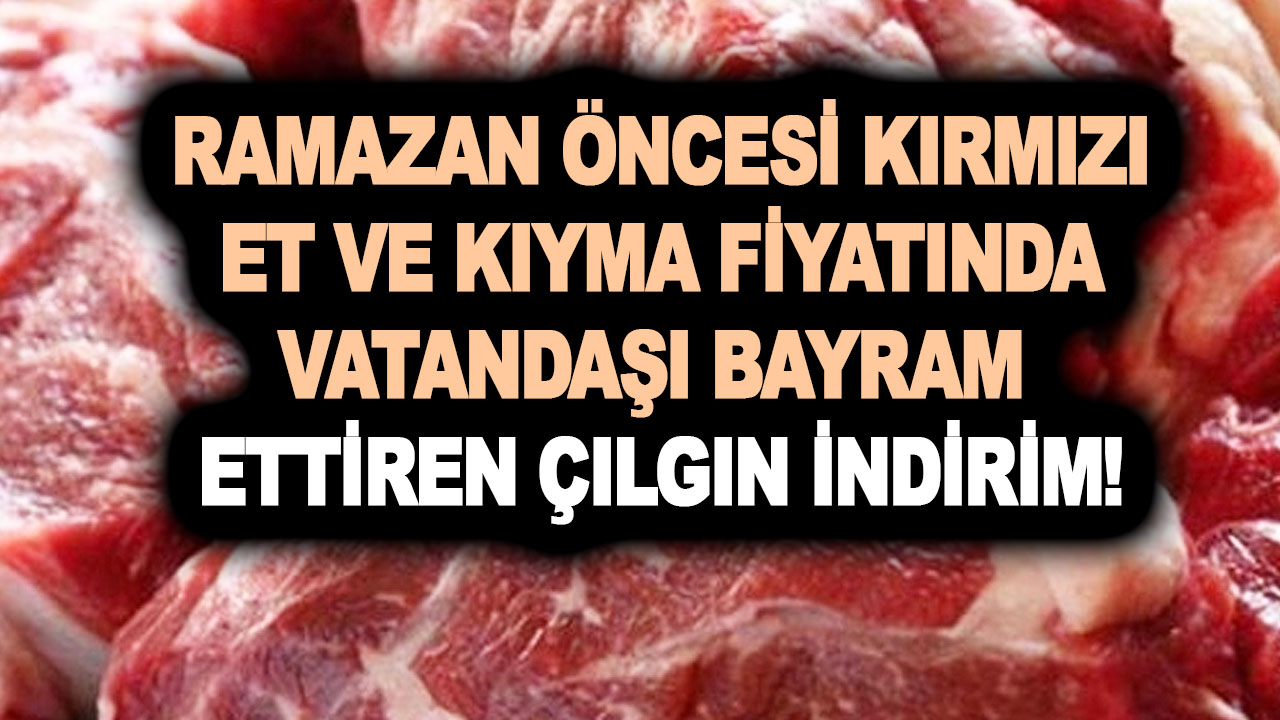 Ramazan öncesi kırmızı et ve kıyma fiyatına vatandaşı bayram ettiren çılgın indirim: İşte Tarım Kredi ve Et Süt Kurumu fiyat listesi