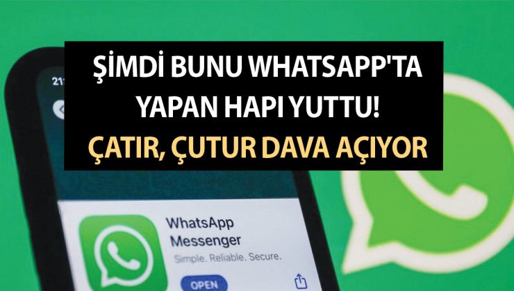 Şimdi bunu Whatsapp’ta yapan hapı yuttu! Kullananlara mahkeme yolu gözüktü! Whatsapp çatır, çutur dava açıyor
